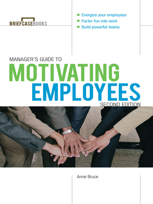 Title details for Manager's Guide to Motivating Employees by Anne Bruce - Available